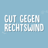 Gut gegen Rechtswind